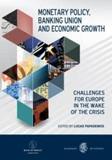 MONETARY POLICY BANKING UNION AND ECONOMIC GROWTH