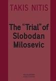 THE "TRIAL" OF SLOBODAN MILOCEVIC