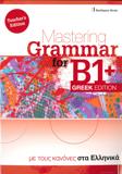 MASTERING GRAMMAR FOR B1+ GREEK EDITION TEACHER'S BOOK