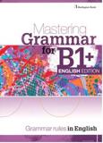 MASTERING GRAMMAR FOR B1+ ENGLISH EDITION STUDENT'S BOOK