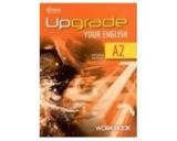 UPGRADE YOUR ENGLISH A2 WORKBOOK