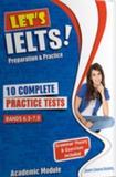 LET'S IELTS! 10 COMPLETE PRACTICE TESTS BANDS 6.5-7.5 TCHR'S (+BOOKLET)