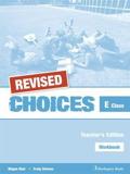 CHOICES E CLASS WORKBOOK TEACHER'S REVISED