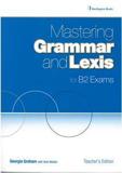 MASTERING GRAMMAR AND LEXIS FOR B2 EXAMS TEACHER'S BOOK ΒΙΒΛΙΟ ΚΑΘΗΓΗΤΗ