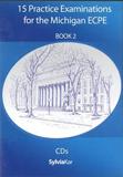 15 PRACTICE EXAMINATIONS FOR MICHIGAN PROFICIENCY (ECPE) 2 CDs