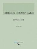 ΓΙΩΡΓΟΣ ΚΟΥΜΕΝΤΑΚΗΣ, FORGET ME